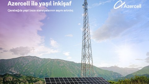 Azercell yaşıl baza stansiyalarının sayını artırır