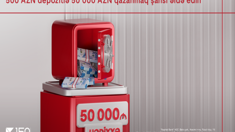 Kapital Bank-dan böyük fürsət: depozitiniz sizə 50000 AZN qazanmaq şansı yaradır