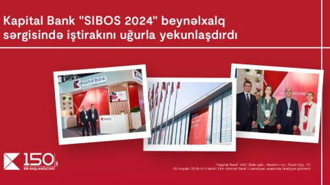 Kapital Bank &ldquo;SIBOS 2024&rdquo; beynəlxalq sərgisində iştirakını uğurla yekunlaşdırdı