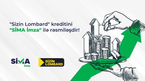 &ldquo;Sizin Lombard&rdquo;da kreditini &ldquo;SİMA İmza&rdquo; ilə rəsmiləşdir!