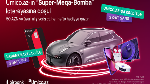 Birbank və Umico.az-dan &ldquo;Super-meqa-bomba&rdquo; lotereya