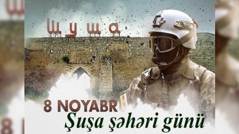 8 Noyabr Günü Türk dünyasının Zəfər səlnaməsidir