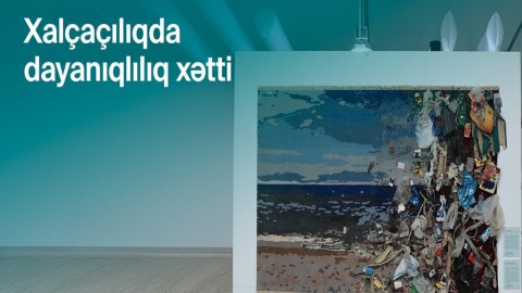 COP29-da dayanıqlılıq çağırışlarına toxunan xalça ekspozisiyaları