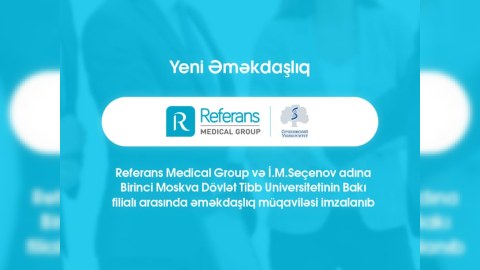 "Referans" Birinci Moskva Dövlət Tibb Universitetinin Bakı filialı ilə əməkdaşlıq edəcək&nbsp;
