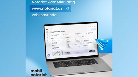 “Mobil Notariat”ın veb-sayt versiyası istifadəyə verildi