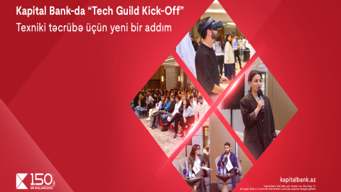Kapital Bank-da yeni &ldquo;Tech Guild Kick-Off&rdquo; platformanın açılışı olub
