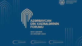 Din Xadimlərinin Forumu keçirilir