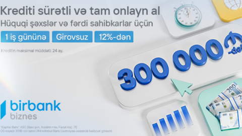 "Birbank Biznes"dən sahibkarlara&nbsp;&ldquo;Sürətli kredit&rdquo; imkanı