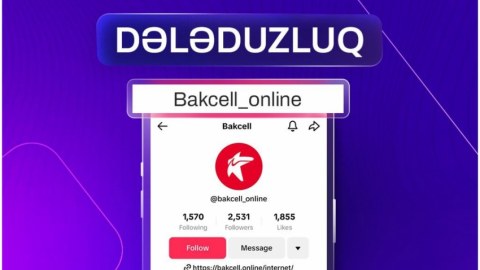 "Tik-Tok"da "Bakcell"in adından dələduzluq edilir