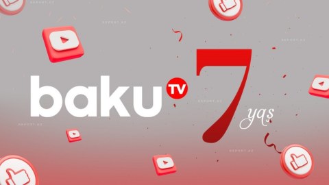 Baku TV 7 yaşını&nbsp;qeyd edir