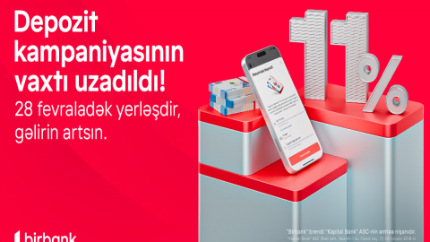 Birbank-da sərfəli depozit kampaniyası davam edir: qazancınızı 11%-dək artırın