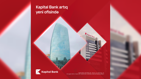 Kapital Bank-ın baş ofisi artıq yeni ünvanda