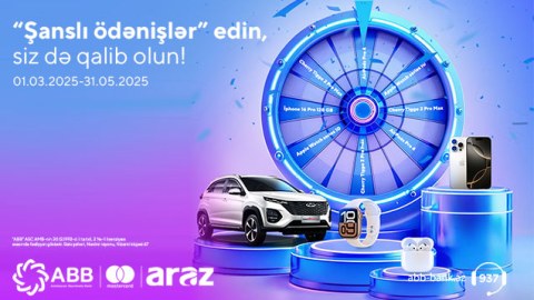 Alış-verişlərini ABB-nin kartları ilə “ARAZ”da et, avtomobil qazan! 