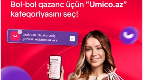 Umico.az-da "Birbank" kartları ilə ödənişlər indi daha çox qazandırır