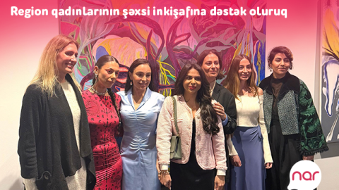“Nar” region qadınlarının şəxsi inkişafına dəstək olur - FOTO