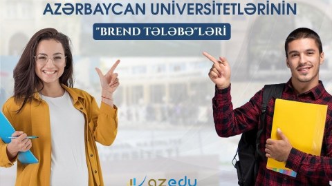Azərbaycanın &ldquo;Brend tələbə&rdquo;ləri - SİYAHI