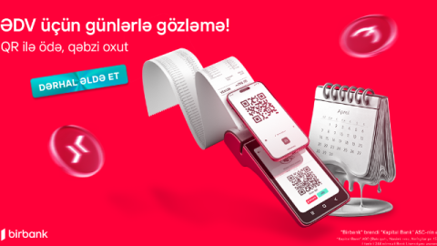 "Birbank" QR ödənişləri ilə 30 gün gözləmədən&nbsp;ƏDV-ni dərhal geri alın!