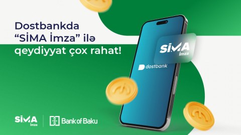 &ldquo;SİMA İmza&rdquo; &ldquo;Dostbank&rdquo; mobil tətbiqinə inteqrasiya edilib