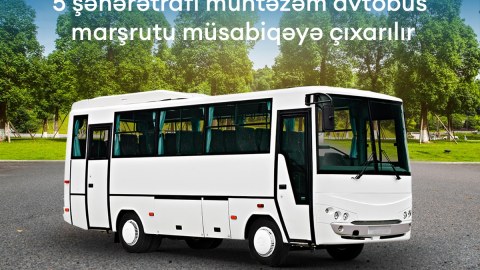5 avtobus marşrutu müsabiqəyə çıxarılır