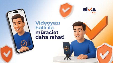 &ldquo;SİMA KYC Videoyazı&rdquo; həlli istifadəyə verildi&nbsp;