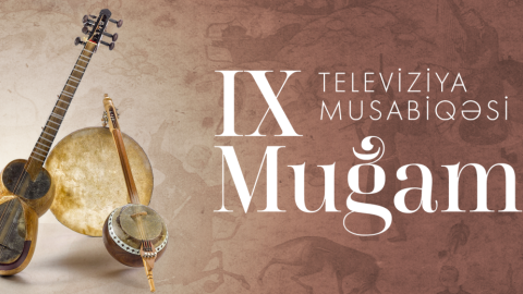 &ldquo;Muğam&rdquo; Televiziya Müsabiqəsi başlayır