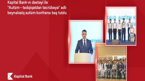 Kapital Bank-ın dəstəyi Beynəlxalq Autizm festivalı başa çatıb