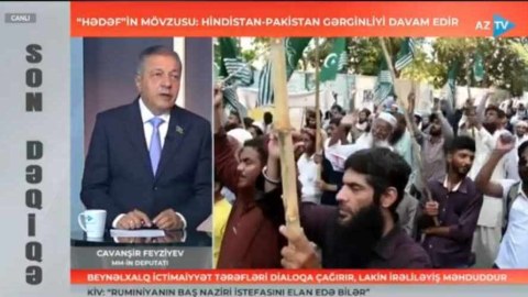 “Hindistan və Pakistan arasında aktiv müharibənin olması real deyil” - VİDEO