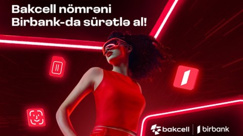 “Bakcell” və “Birbank” Azərbaycanda ilkə imza atdı