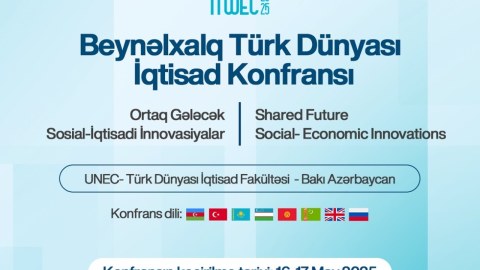 UNEC-də Beynəlxalq Türk Dünyası İqtisad konfransı keçiriləcək - FOTOLAR