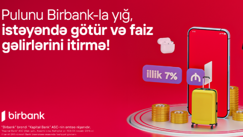 "Birbank"da Yığım hesabı - Pulunuz illik 7% gəlir gətirsin