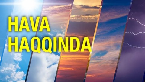 May ayında müşahidə olunan hava açıqlandı