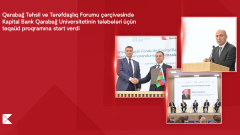 Kapital Bank Qarabağ Universitetinin tələbələri üçün təqaüd proqramına start verdi