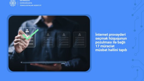 İnternet provayderi seçmək hüququnun pozulması ilə bağlı 17 müraciət müsbət həllini tapıb
