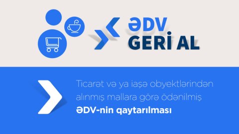 “ƏDV geri al”dan istifadə edənlərə XƏBƏRDARLIQ 