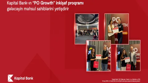 Kapital Bank-ın &ldquo;PO Growth&rdquo; inkişaf proqramı gələcəyin məhsul sahiblərini yetişdirir