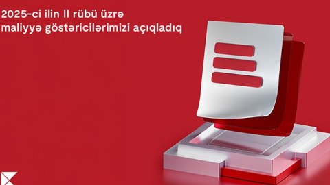 &ldquo;Kapital Bank&rdquo; 2025-ci ilin 2-ci rübü üzrə maliyyə nəticələrini elan etdi