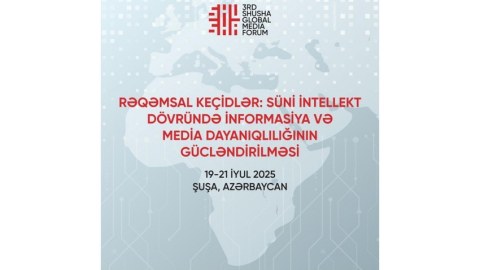 3-cü Şuşa Qlobal Media Forumu&nbsp;davam edir