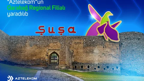 &ldquo;Aztelekom&rdquo;un Qarabağ Regional Filialı yaradıldı
