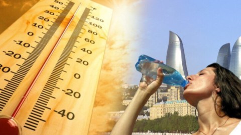 Bakıda 40, Naxçıvanda 41 dərəcə isti var - FAKTİKİ HAVA