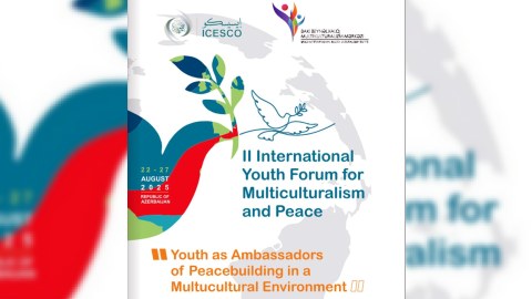 II Beynəlxalq Multikulturalizm Gənclər Forumu keçirilir