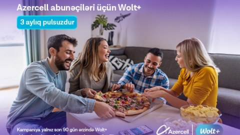 "Azercell" istifadəçilərinə 3 aylıq pulsuz&nbsp;&ldquo;Wolt+&rdquo; abunəliyi təqdim edir!