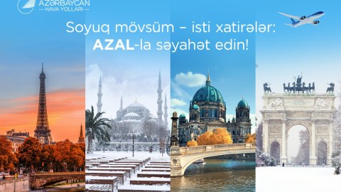AZAL ilə yeni səyahət mövsümü:&nbsp;Avropa paytaxtlarından dəniz kurortlarına qədər