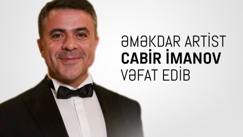Nazirlik Cabir İmanovun ölümü ilə bağlı başsağlığı verdi