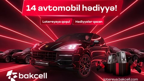 Bakcell 14 prestijli avtomobil və hədiyyələrlə bol lotereyaya başladı