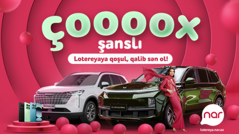 &ldquo;Nar&rdquo; &ldquo;Çoox Şanslı&rdquo; lotereyasına&nbsp;start verdi