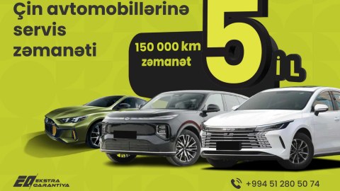 Ekstra Qarantiya Çin avtomobillərinə də zəmanət təqdim edir!
