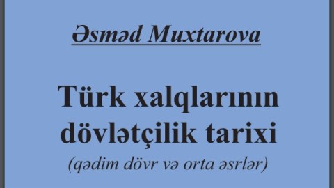 "Türk xalqlarının dövlətçilik tarixi" kitabı çıxdı&nbsp;