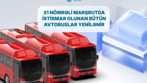 31 nömrəli marşrut xəttinə yeni avtobuslar verildi