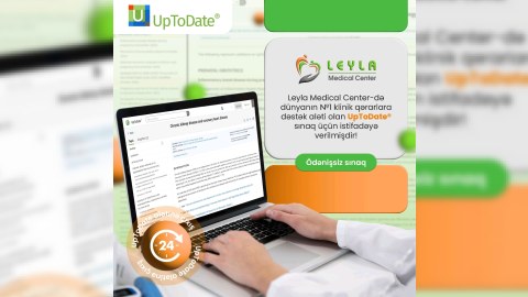 Leyla Medical Center Azərbaycanda UpToDate sistemini sınaqdan keçirən ilk&nbsp;klinika oldu