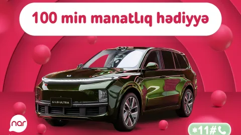 &ldquo;Nar&rdquo; lotereyasında böyük finala az qaldı - &ldquo;Li L9 Ultra&rdquo; avtomobili səni gözləyir